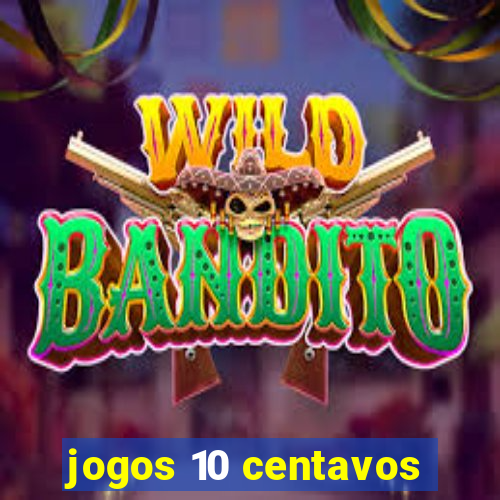 jogos 10 centavos